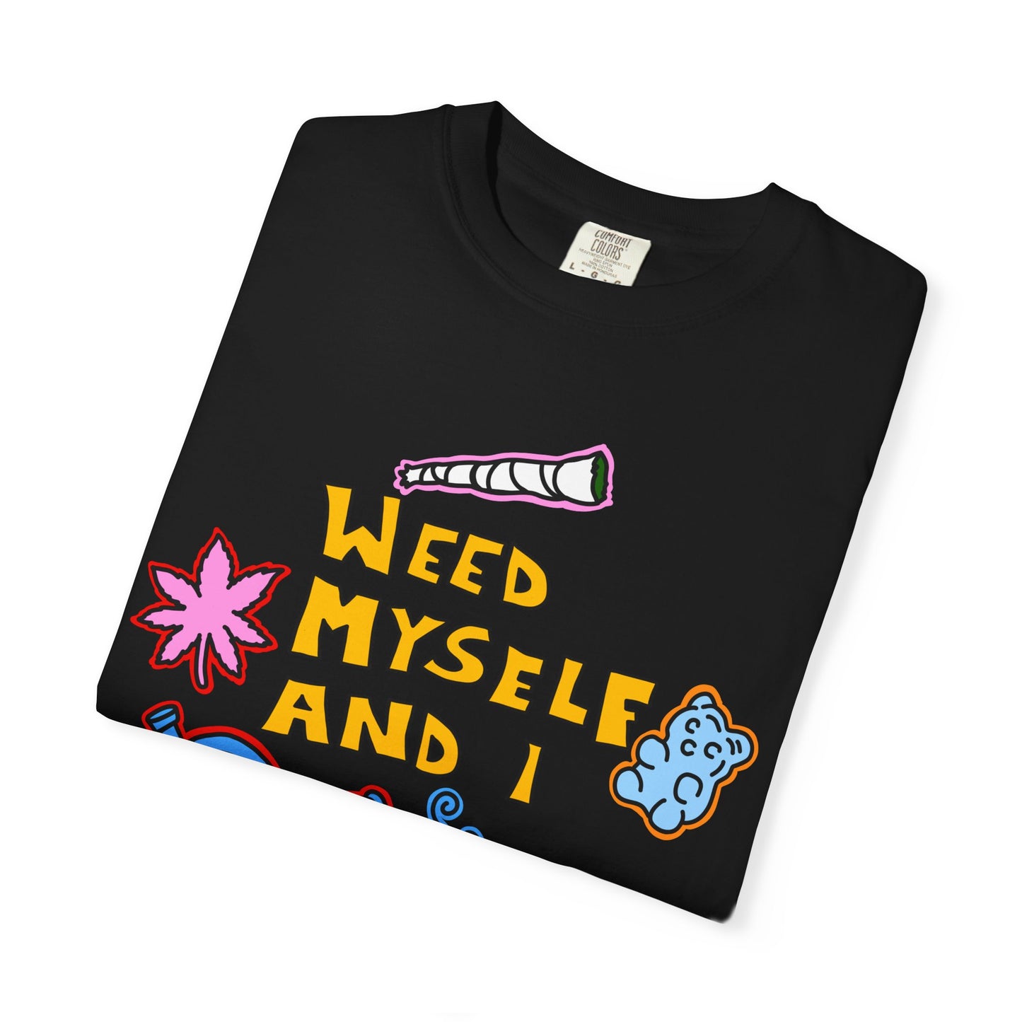 Weed Myself & I T-Shirt - Black