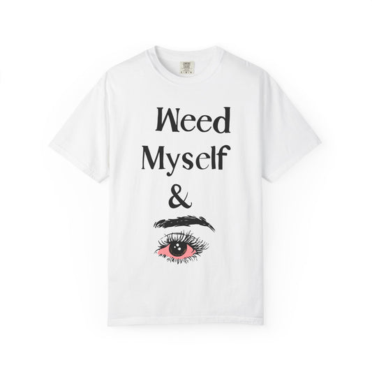 Weed Myself & I T-Shirt - White
